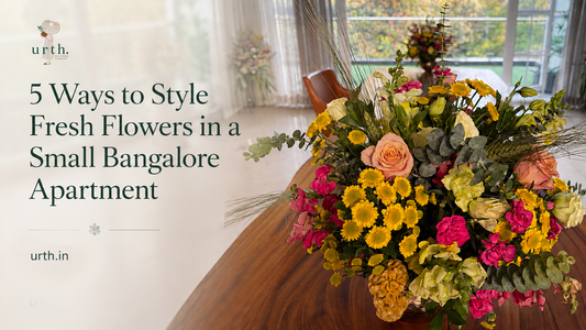 5 Ways to Style Fresh Flowers in a Small Bangalore Apartment